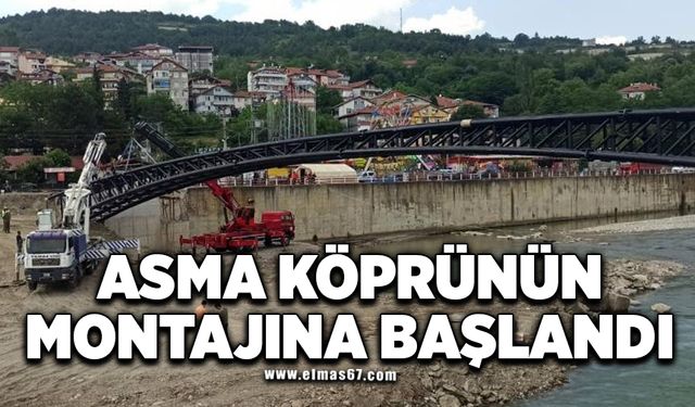 Asma köprünün montajına başlandı