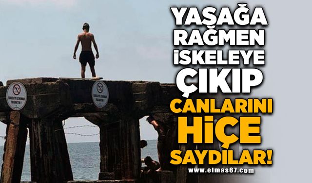 Yasağa rağmen iskeleye çıkıp canlarını hiçe saydılar