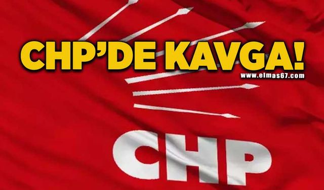 CHP’de yönetim kurulu arasında kavga!