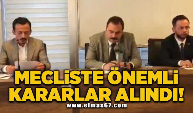 Mecliste önemli kararlar alındı!