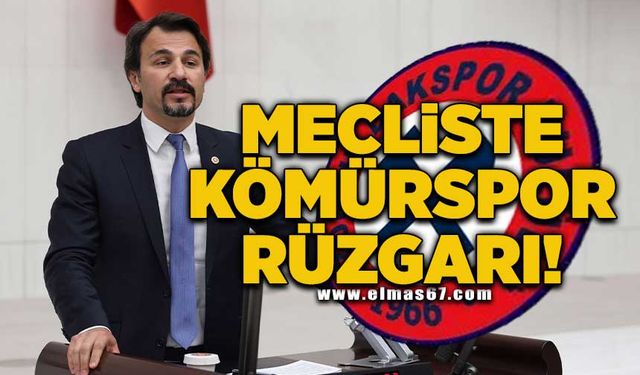 Mecliste Kömürspor rüzgarı