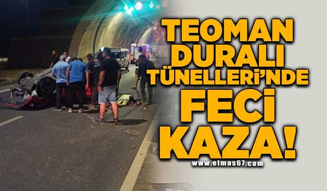 Teoman Duralı Tünelleri'nde feci kaza