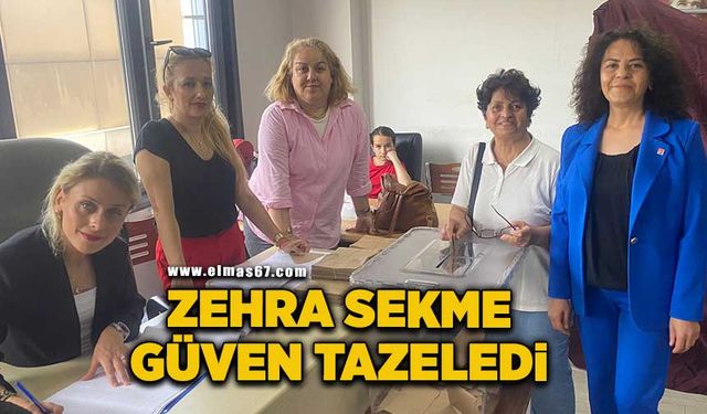 CHP'de Zehra Sekme güven tazeledi