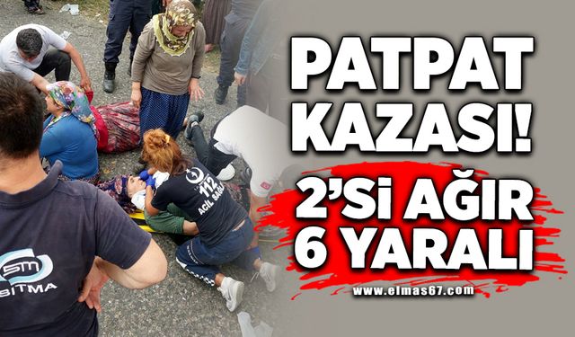 Patpat kazası! 2'si ağır 6 yaralı