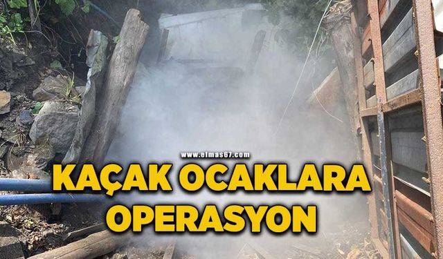 Zonguldak’ta kaçak ocaklara operasyon