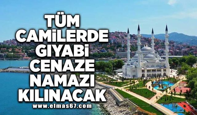 Tüm camilerde gıyabi cenaze namazı kılınacak