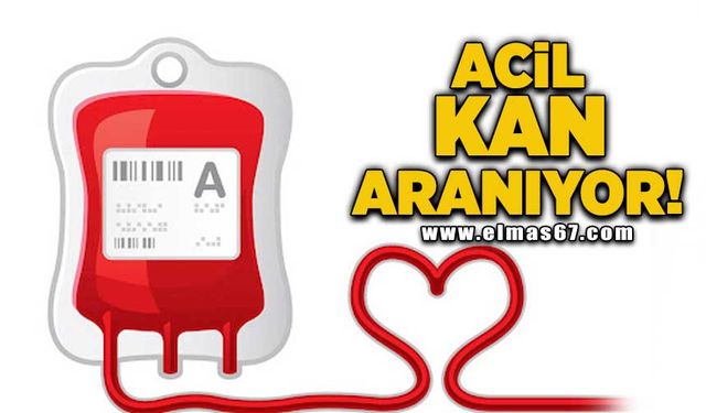 ACİL KAN ARANIYOR!