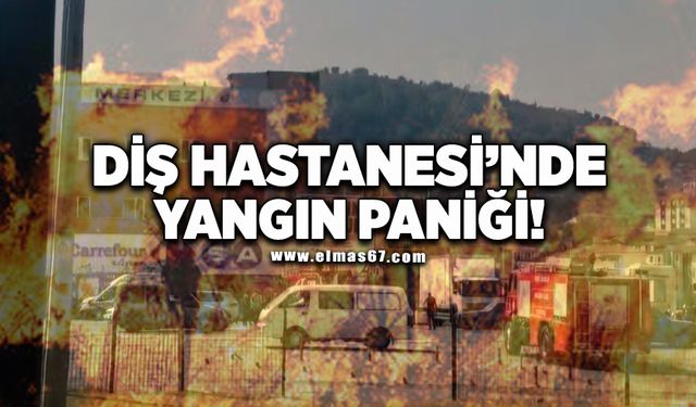 Diş Hastanesi'nde yangın