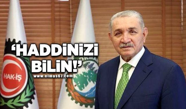 HADDİNİZİ BİLİN!