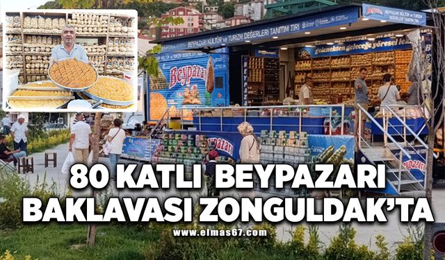 80 katlı Beypazarı baklavası Zonguldak'ta