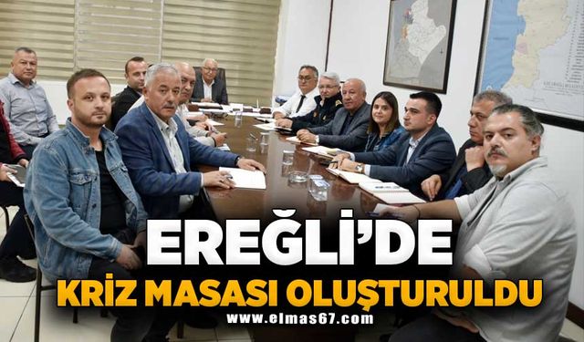 Eregli'de kriz masası oluşturuldu