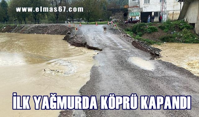 İlk yağmurda köprü kapandı!