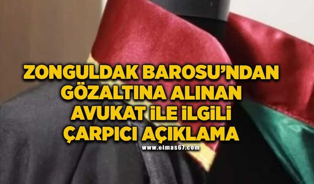 Zonguldak Barosu’ndan gözaltına alınan avukat ile ilgili açıklama