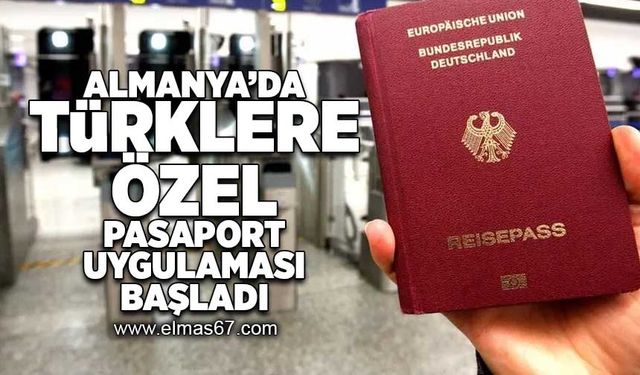 Almanya'da Türklere özel pasaport uygulaması başladı!