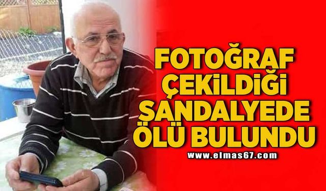 Fotoğraf çekildiği sandalyede ölü olarak bulundu