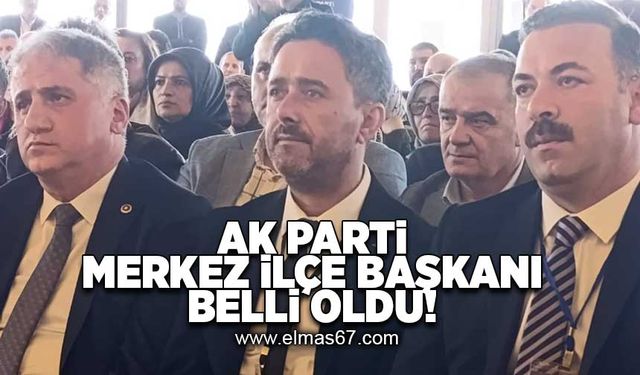 AK Parti Zonguldak Merkez İlçe Başkanı belli oldu!