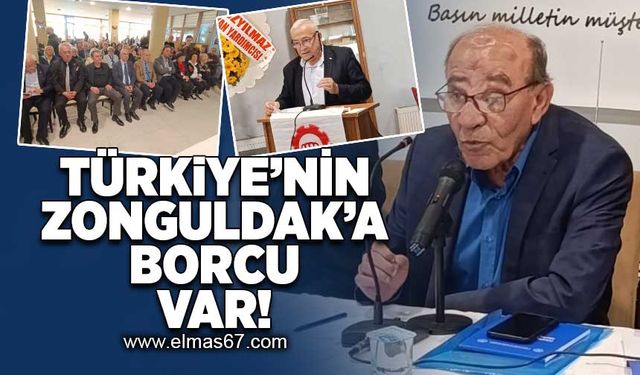 Türkiye'nin Zonguldak'a borcu var!