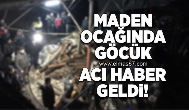 Maden ocağından acı haber geldi!