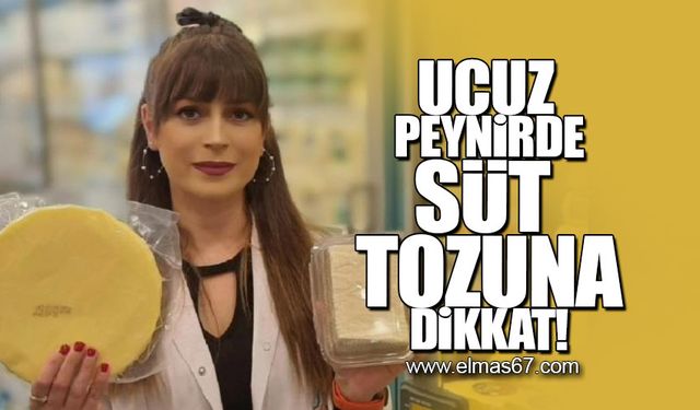 Ucuz peynirde süt tozuna dikkat!