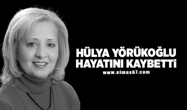 Hülya Yörükoğlu hayatını kaybetti