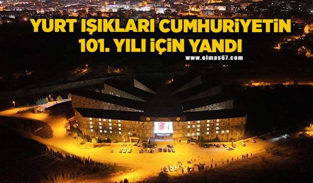 Yurt ışıkları cumhuriyetin 101. yılı için yandı