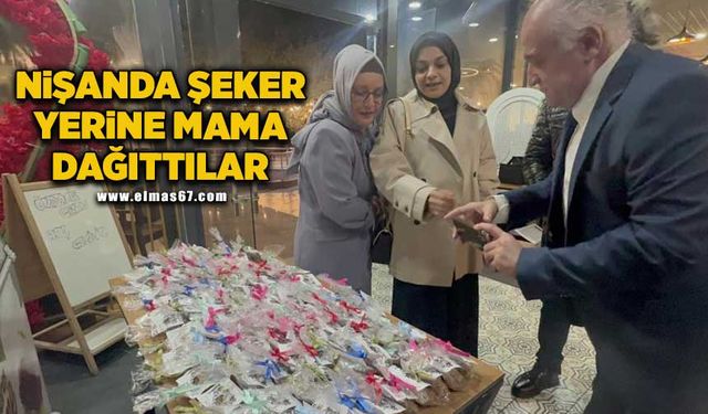 Nişanda şeker yerine mama dağıttılar