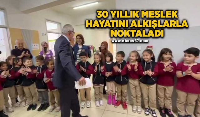 30 yıllık meslek hayatını alkışlarla noktaladı