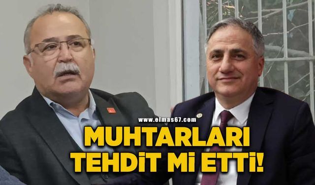 Saffet Bozkurt'tan muhtarlara tehdit iddiası!