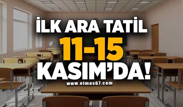 İlk ara tatil 11-15 Kasım'da