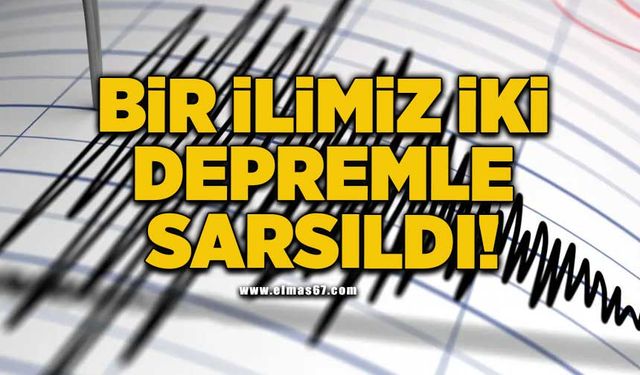 Çifte deprem korkusu yaşandı!