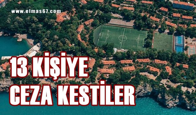 13 kişiye ceza kestiler: Cezalar tebliğ edildi!