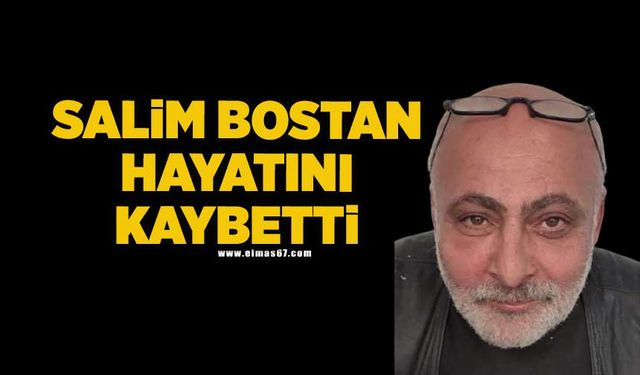 Salim Bostan hayatını kaybetti