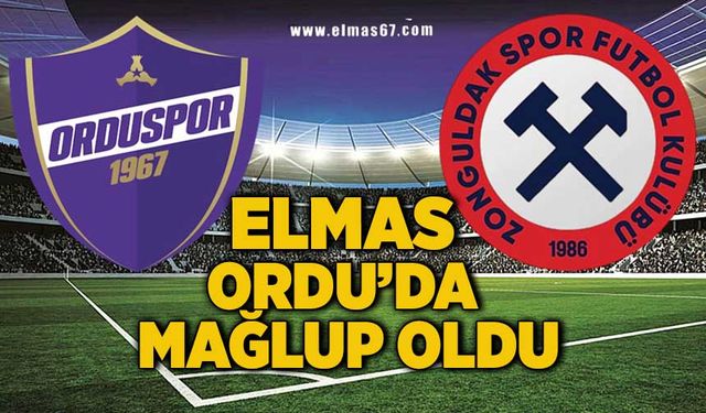 Elmas Ordu'da mağlup oldu!