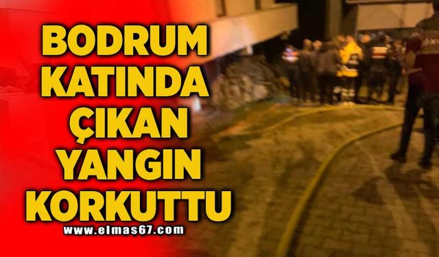 Bodrum katında çıkan yangın korkuttu