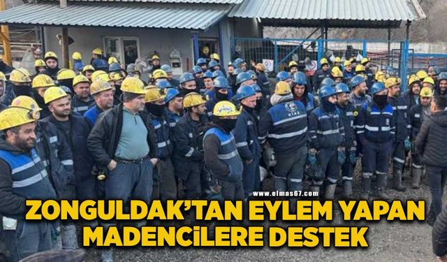 Zonguldaklı madencilerden eylem yapan meslektaşlarına destek