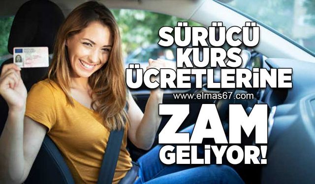 Sürücü kurs ücretlerine zam geliyor!