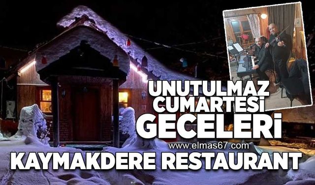 Unutulmaz cumartesi geceleri... Kaymakdere Restaurant!