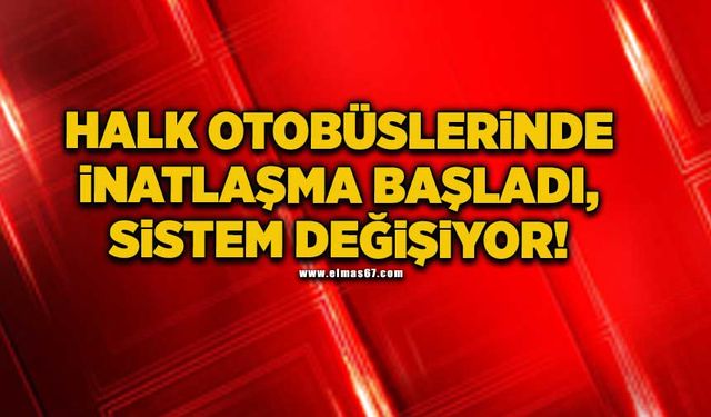 Halk otobüslerinde inatlaşma başladı, sistem değişiyor!