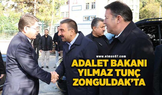 Adalet Bakanı Yılmaz Tunç Zonguldak’a geldi