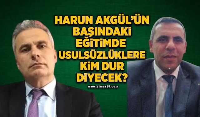 Harun Akgül’ün başındaki eğitimde usulsüzlüklere kim dur diyecek?