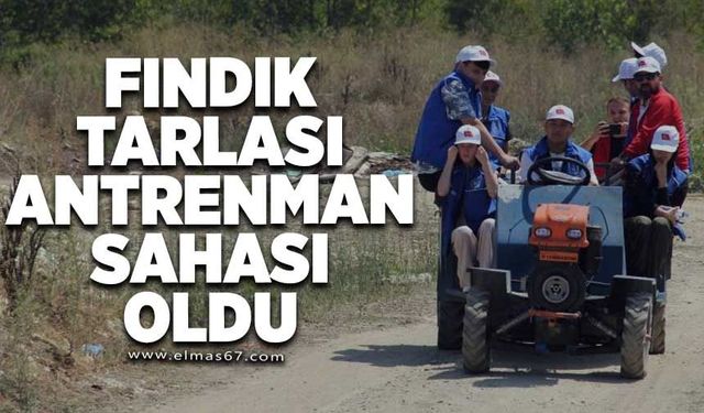 Fındık tarlası antrenman sahası oldu