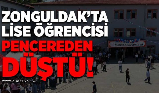 SON DAKİKA.. Zonguldak'ta Lise Öğrencisi Pencereden Düştü