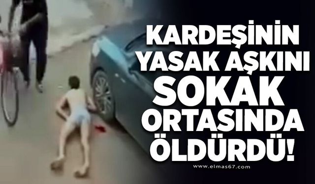 Yasak ilişki cinayeti kamerada