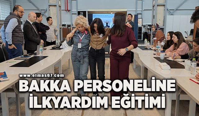 BAKKA personeline ilkyardım eğitimi düzenlendi