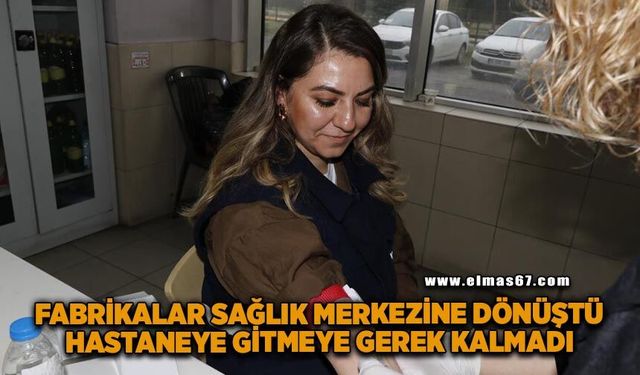 Fabrikalar sağlık merkezine dönüştü, hastaneye gitmeye gerek kalmadı