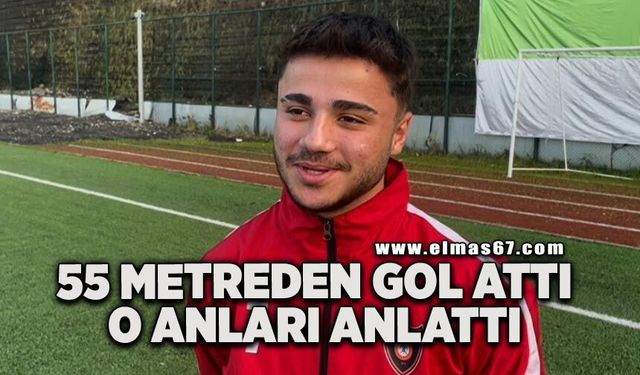 55 metreden gol atan 18 yaşındaki genç: "Kendime güvendim"