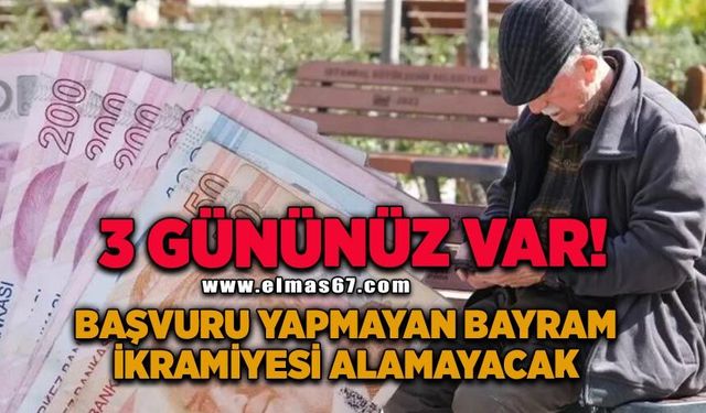 3 gününüz var! Başvuru yapmayan bayram ikramiyesi alamayacak