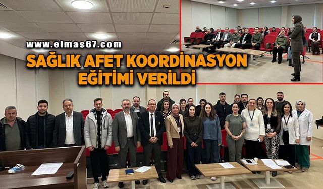 Sağlık Afet Koordinasyon Eğitimi verildi