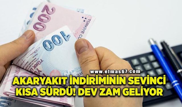 Akaryakıt indiriminin sevinci kısa sürdü, dev zam geliyor