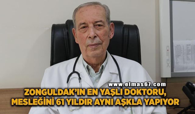 61 yıldır bitmeyen heyecan: Zonguldak’ın en yaşlı doktoru mesleğini aşkla sürdürüyor